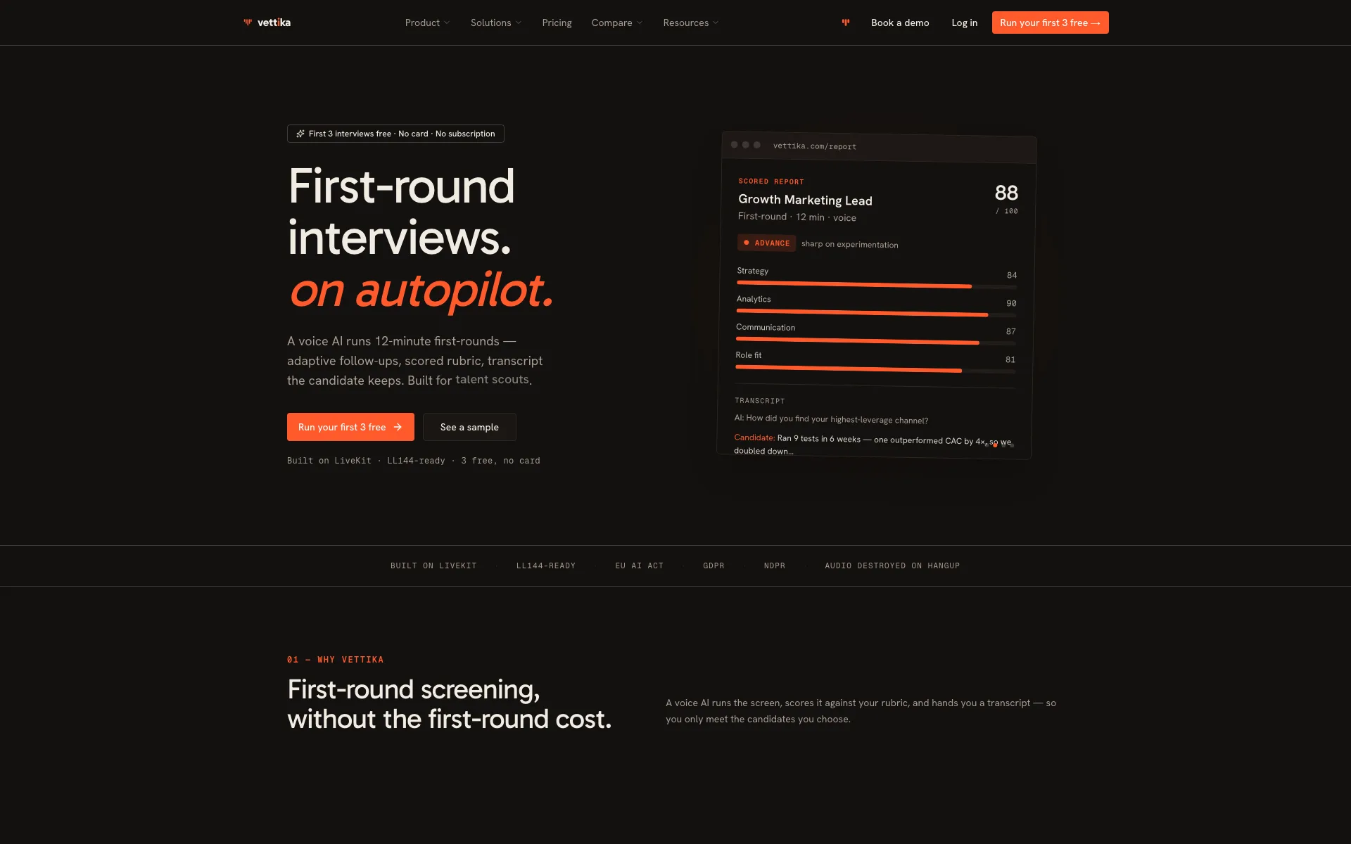 Vettika, First-round interviews, on autopilot.