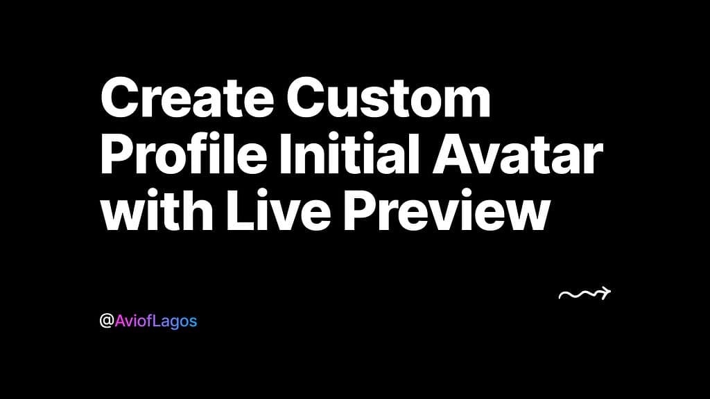 Create Custom Profile Initial Avatar with Live Preview, article thumbnail